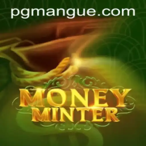 Discover the Thrilling World of MoneyMinter: The Ultimate Guide