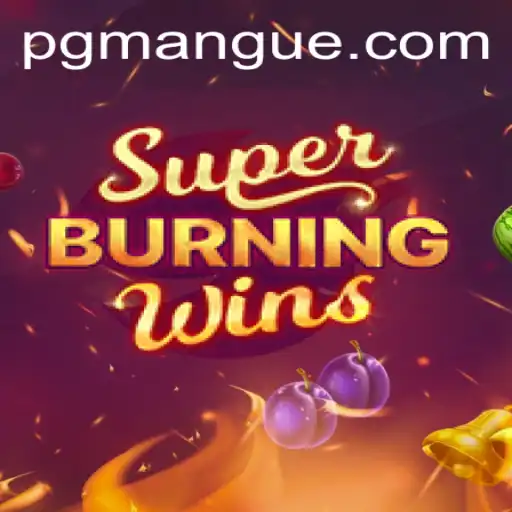 SuperBurningWins: A Timeless Classic Game with a Modern Twist