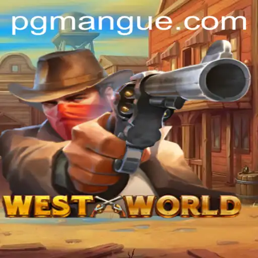 Discover the Dynamic World of WestWorld: MANGUEPG Strategy Unveiled
